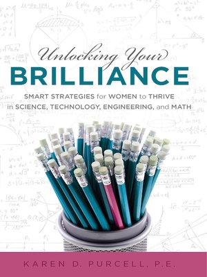 cover image of Unlocking Your Brilliance: Smart Strategies for Women to Thrive in Science, Technology, Engineering and Math